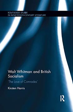 portada Walt Whitman and British Socialism: The Love of Comrades (Routledge Studies in Nineteenth Century Literature) (en Inglés)