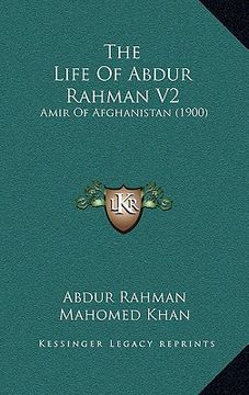 portada the life of abdur rahman v2: amir of afghanistan (1900) (en Inglés)