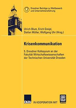 portada Krisenkommunikation 5. Dresdner Kolloquium an der Fakultät Wirtschaftswissenschaften der Technischen Universität Dresden (en Alemán)