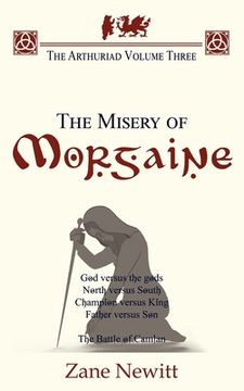portada The Arthuriad Volume Three: The Misery of Morgaine (en Inglés)