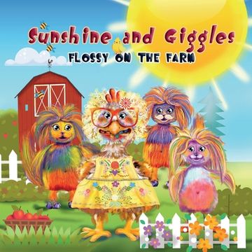 portada Sunshine and Giggles: Flossy on the Farm (in English)