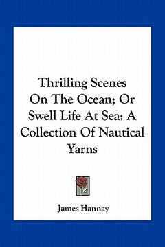 portada thrilling scenes on the ocean; or swell life at sea: a collection of nautical yarns