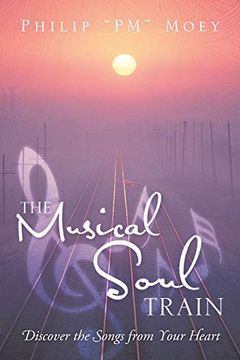 portada The Musical Soul Train: Discover the Songs From Your Heart 