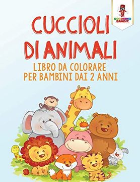 portada Cuccioli di Animali: Libro da Colorare per Bambini dai 2 Anni 