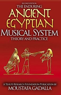 portada The Enduring Ancient Egyptian Musical System: Theory and Practice (en Inglés)