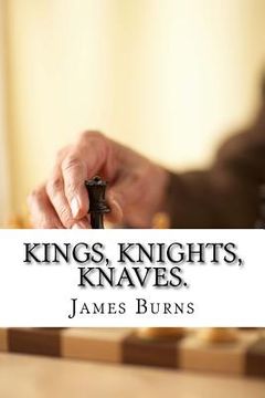 portada Kings, Knights, Knaves. (en Inglés)