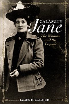 portada Calamity Jane: The Woman and the Legend (en Inglés)