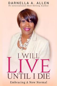 portada I Will Live Until I Die: Embracing My New Normal (en Inglés)