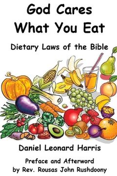 portada God Cares What You Eat - Dietary Laws of the Bible (en Inglés)