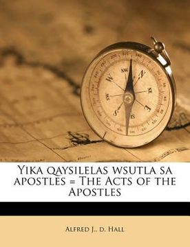 portada Yika Qaysilelas Wsutla Sa Apostles = the Acts of the Apostles
