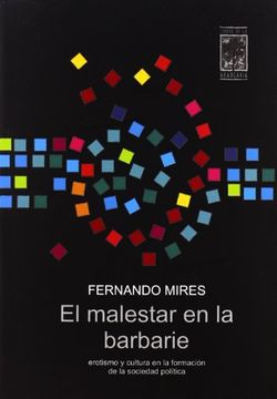 portada El Malestar en la Barbarie (in Spanish)