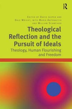 portada Theological Reflection and the Pursuit of Ideals: Theology, Human Flourishing and Freedom