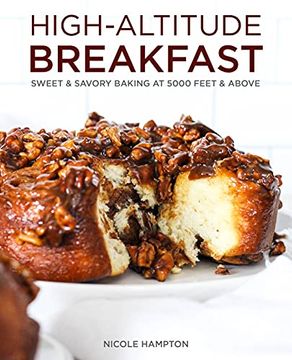 portada High-Altitude Breakfast: Sweet & Savory Baking at 5000 Feet and Above (en Inglés)