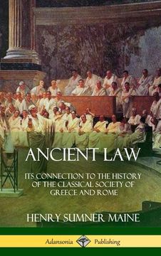portada Ancient Law: Its Connection to the History of the Classical Society of Greece and Rome (Hardcover) (in English)