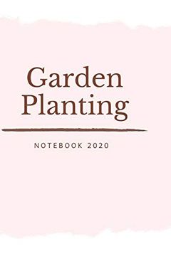 portada Garden Planting Not: Take Care of Your Garden 