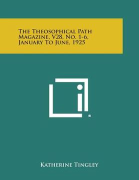 portada The Theosophical Path Magazine, V28, No. 1-6, January to June, 1925