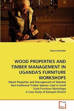 portada wood properties and timber management in uganda's furniture workshops (en Inglés)