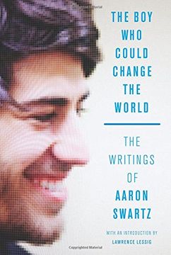 portada The Boy Who Could Change the World: The Writings of Aaron Swartz (en Inglés)