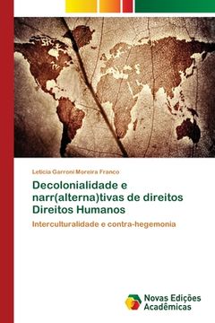 portada Decolonialidade e Narr(Alterna)Tivas de Direitos Direitos Humanos: Interculturalidade e Contra-Hegemonia (en Portugués)