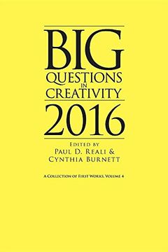 portada Big Questions in Creativity 2016: A Collection of First Works, Volume 4