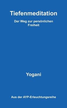 portada Tiefenmeditation - Der Weg zur persönlichen Freiheit (en Alemán)