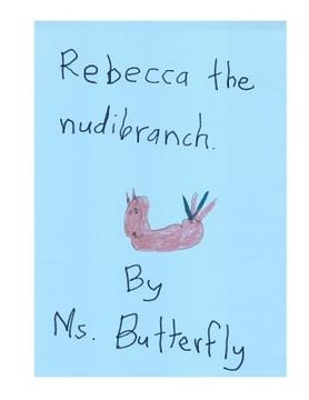 portada Rebecca the Nudibranch (en Inglés)