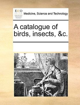 portada a catalogue of birds, insects, &c. (en Inglés)