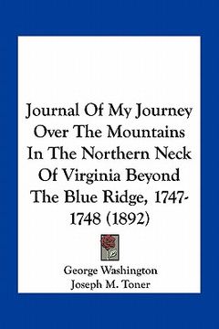 portada journal of my journey over the mountains in the northern neck of virginia beyond the blue ridge, 1747-1748 (1892) (en Inglés)