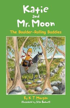 portada Katie and Mr. Moon: The Boulder-Rolling Baddies (en Inglés)