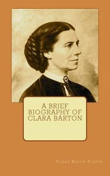 portada A Brief Biography of Clara Barton (en Inglés)