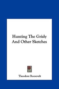 portada hunting the grisly and other sketches (en Inglés)