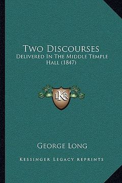portada two discourses: delivered in the middle temple hall (1847) (en Inglés)