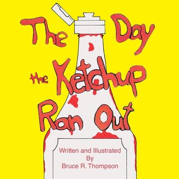 portada The Day the Ketchup Ran Out (in English)