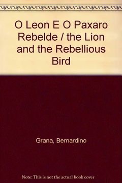 portada O Leon e o Paxaro Rebelde (2ª Ed. ) (in Galician)