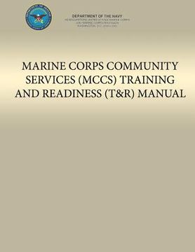 portada Marine Corps Community Services (MCCS) Training and Readiness (T&R) Manual (en Inglés)