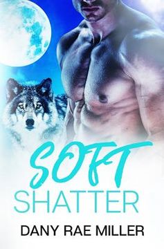 portada Soft Shatter (en Inglés)