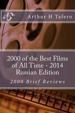 portada 2000 of the Best Films of All Time - 2014 Russian Edition: 2000 Brief Reviews (en Ruso)