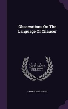 portada Observations On The Language Of Chaucer (in English)