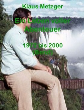 portada Ein Leben voller ABENTEUER 1972 bis 2000 (Beruf)