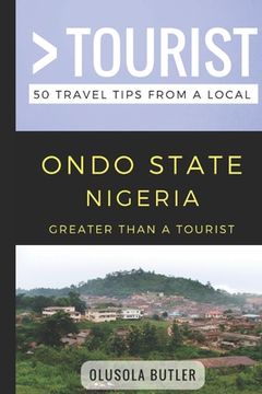 portada Greater Than a Tourist- Ondo State Nigeria: 50 Travel Tips from a Local (in English)