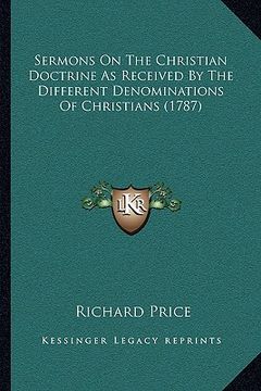 portada sermons on the christian doctrine as received by the different denominations of christians (1787) (in English)