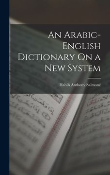 portada An Arabic-English Dictionary On a New System (en Inglés)