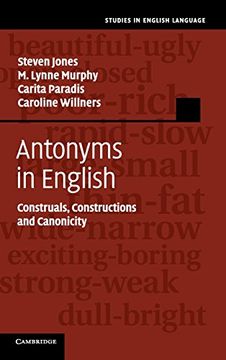 portada Antonyms in English: Construals, Constructions and Canonicity (Studies in English Language) (en Inglés)