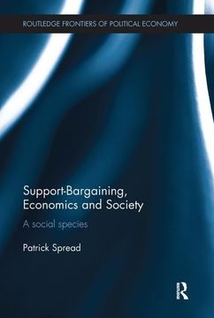 portada Support-Bargaining, Economics and Society: A Social Species (en Inglés)