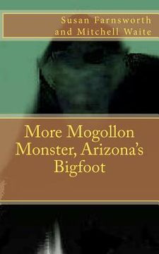portada more mogollon monster, arizona's bigfoot (en Inglés)