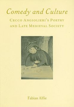 portada Comedy and Culture: Cecco Angiolieri's Poetry and Late Medieval Society (en Inglés)