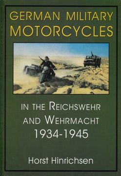 portada German Military Motorcycles in the Reichswehr and Wehrmacht 1934-1945: In the Reichswehr and Wehrmacht, 1934-45 (Schiffer Military History)
