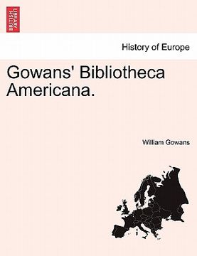 portada Gowans' Bibliotheca Americana. (in Latin)