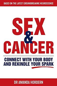 portada Sex and Cancer: Connect With Your Body and Rekindle Your Spark (en Inglés)