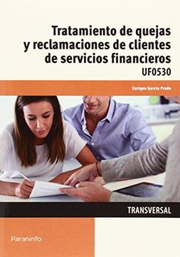 portada Tratamiento De Quejas Y Reclamaciones De Clientes De Servicios Financieros. UF0530 (Cp - Certificado Profesionalidad)